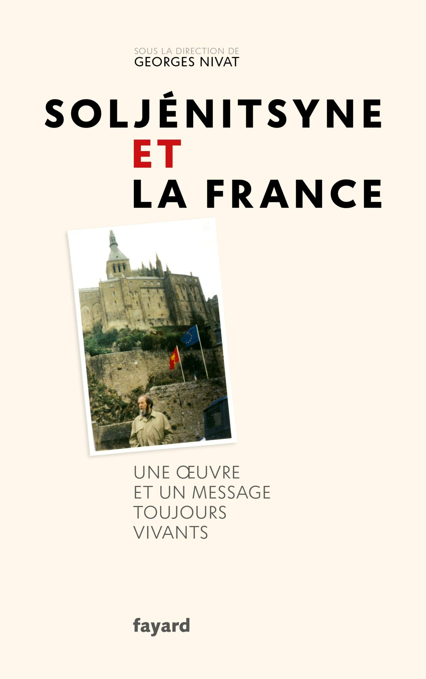 Soljénitsyne et la France: Une oeuvre et un message toujours vivants Books