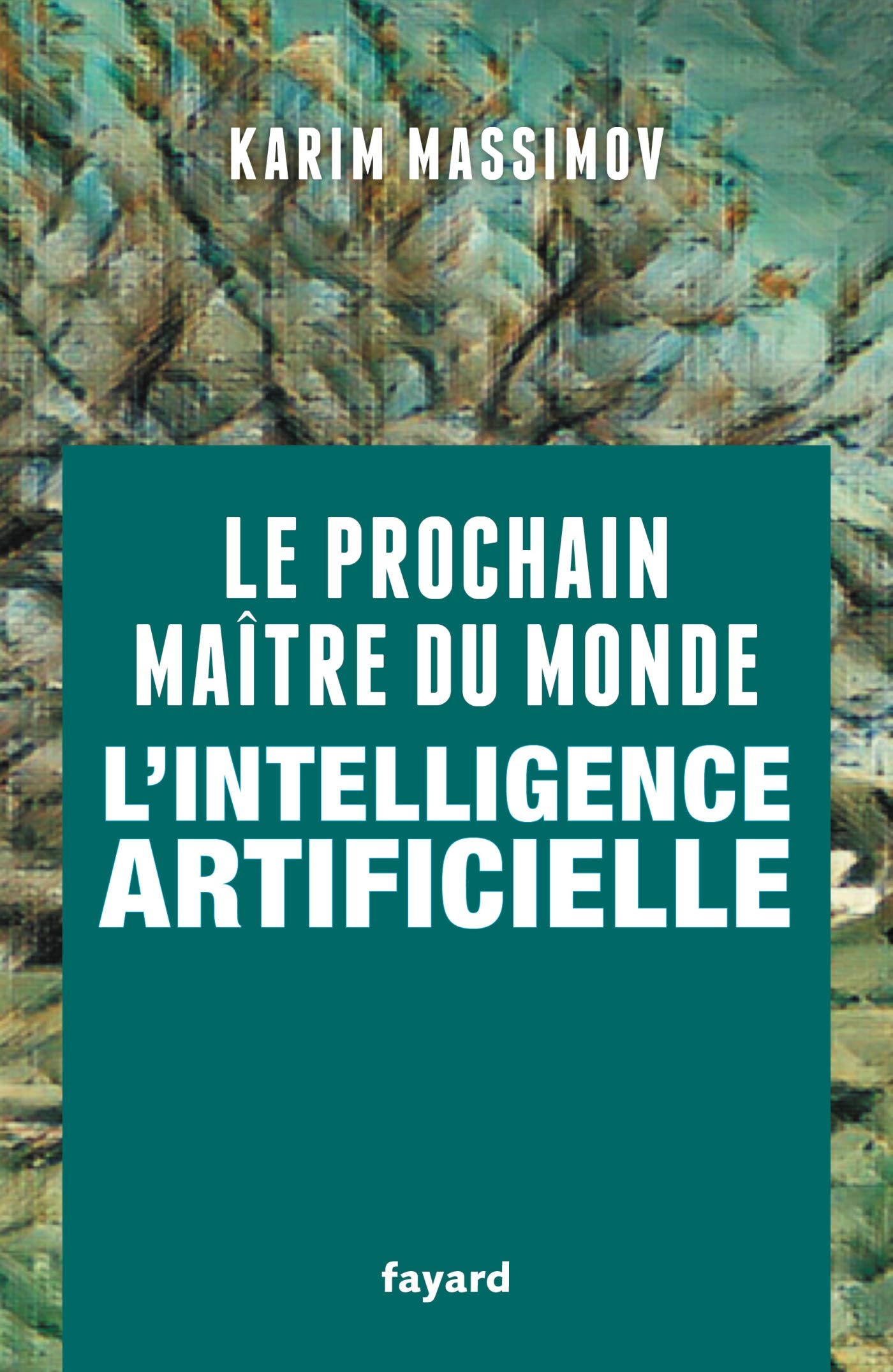 Le prochain maître du monde: L'intelligence artificielle book