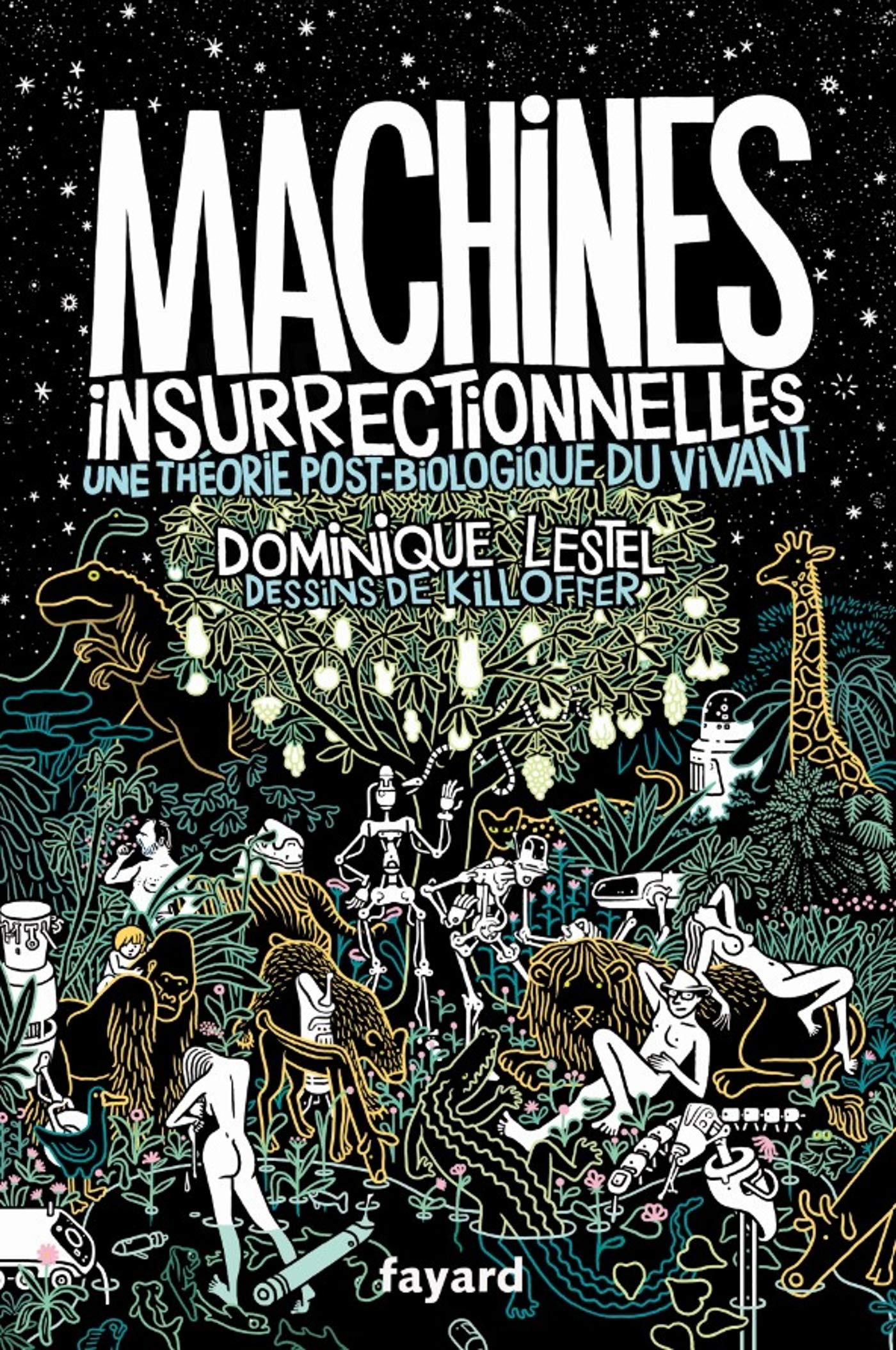Machines insurrectionnelles: Une théorie post-biologique du vivant Essays & Short Stories