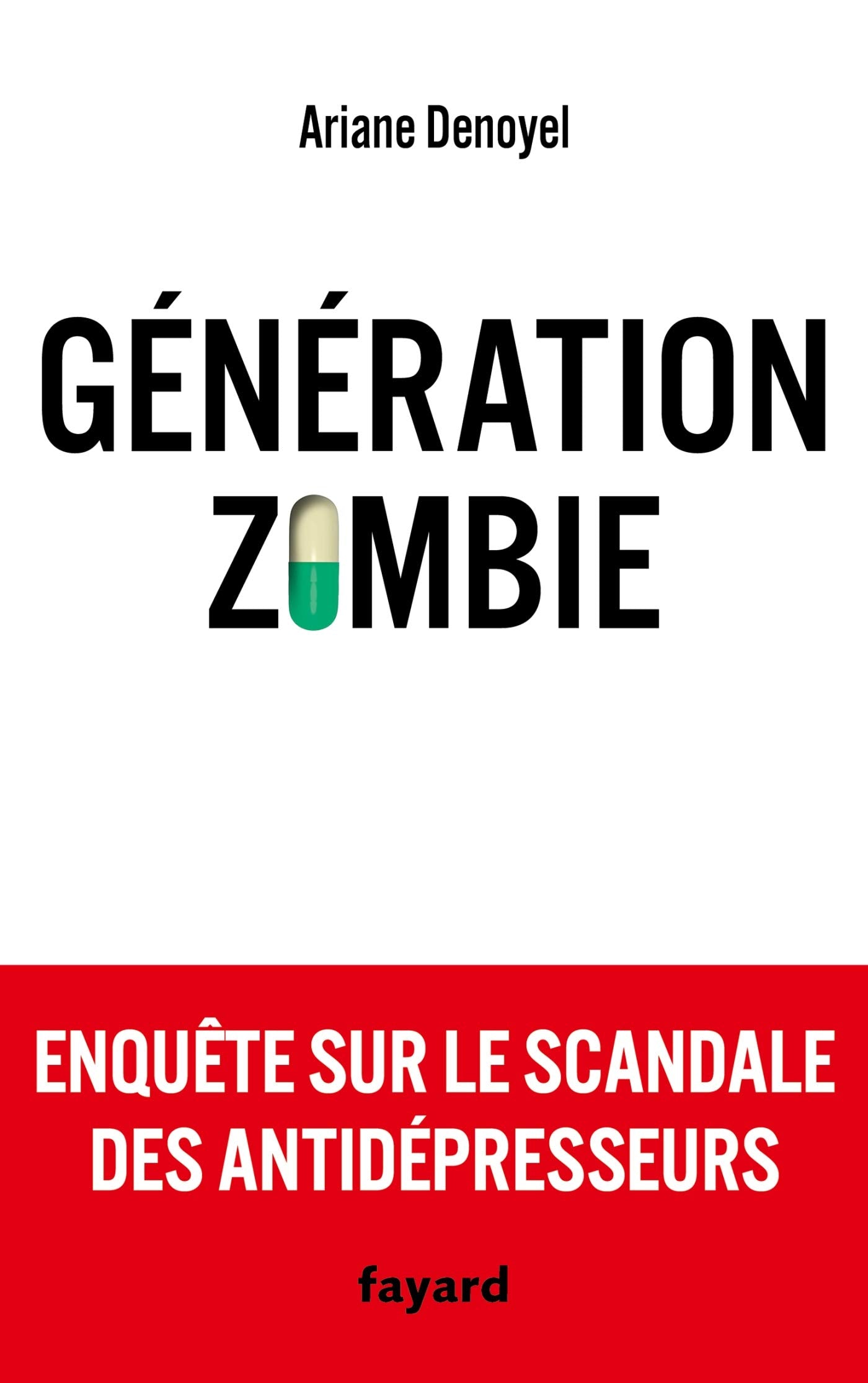 Génération zombie: Enquête sur le scandale des antidépresseurs Essays & Short Stories