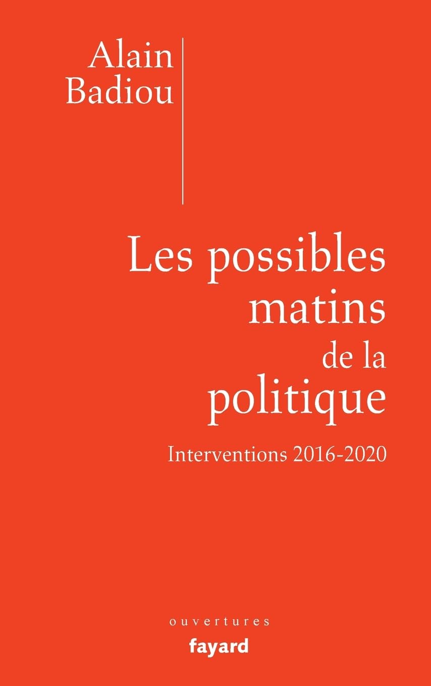 Les possibles matins de la politique: Interventions 2016-2020 Essays & Short Stories