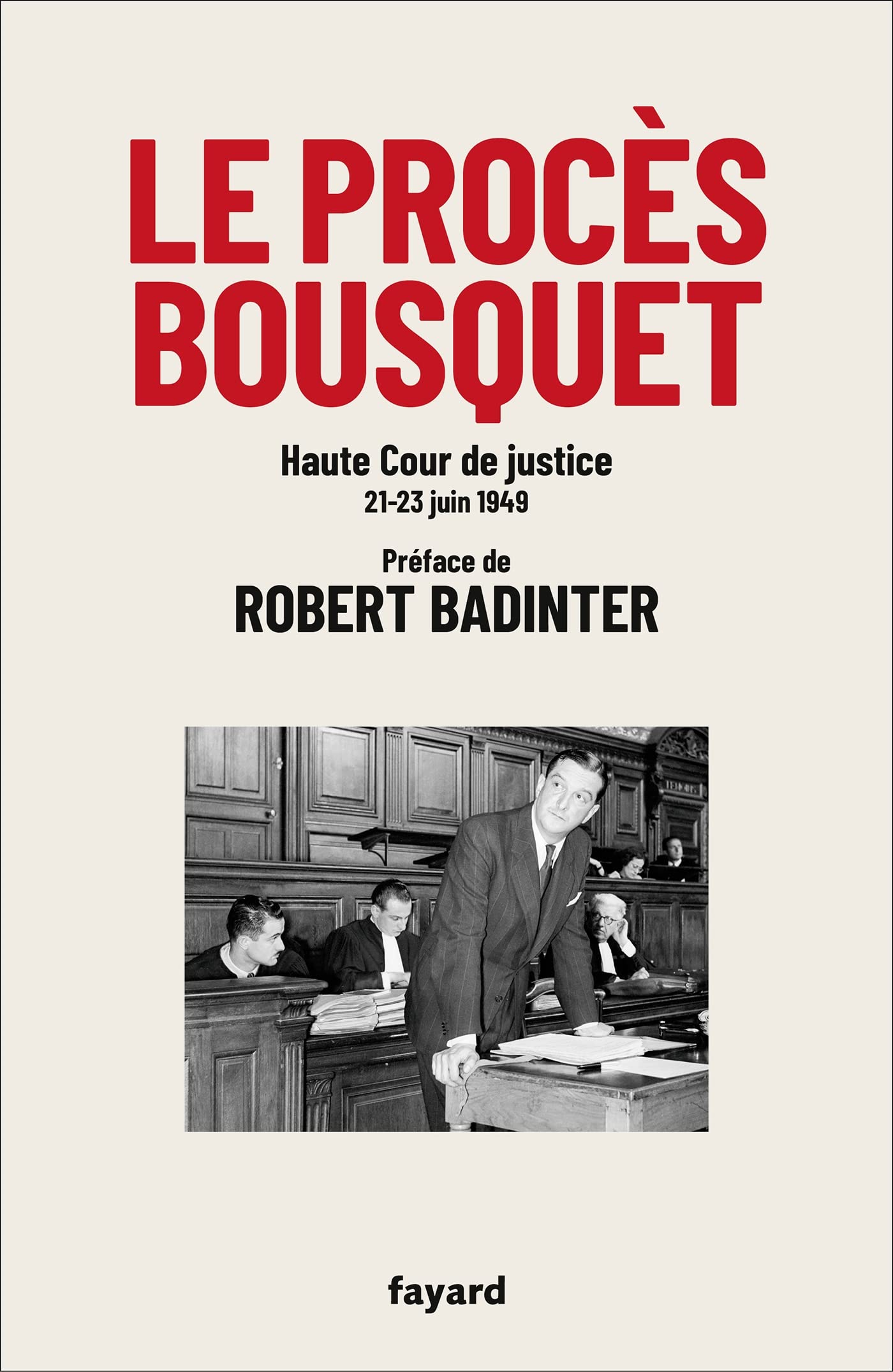 Le procès Bousquet: Haute Cour de justice 20-23 juin 1949 Essays & Short Stories