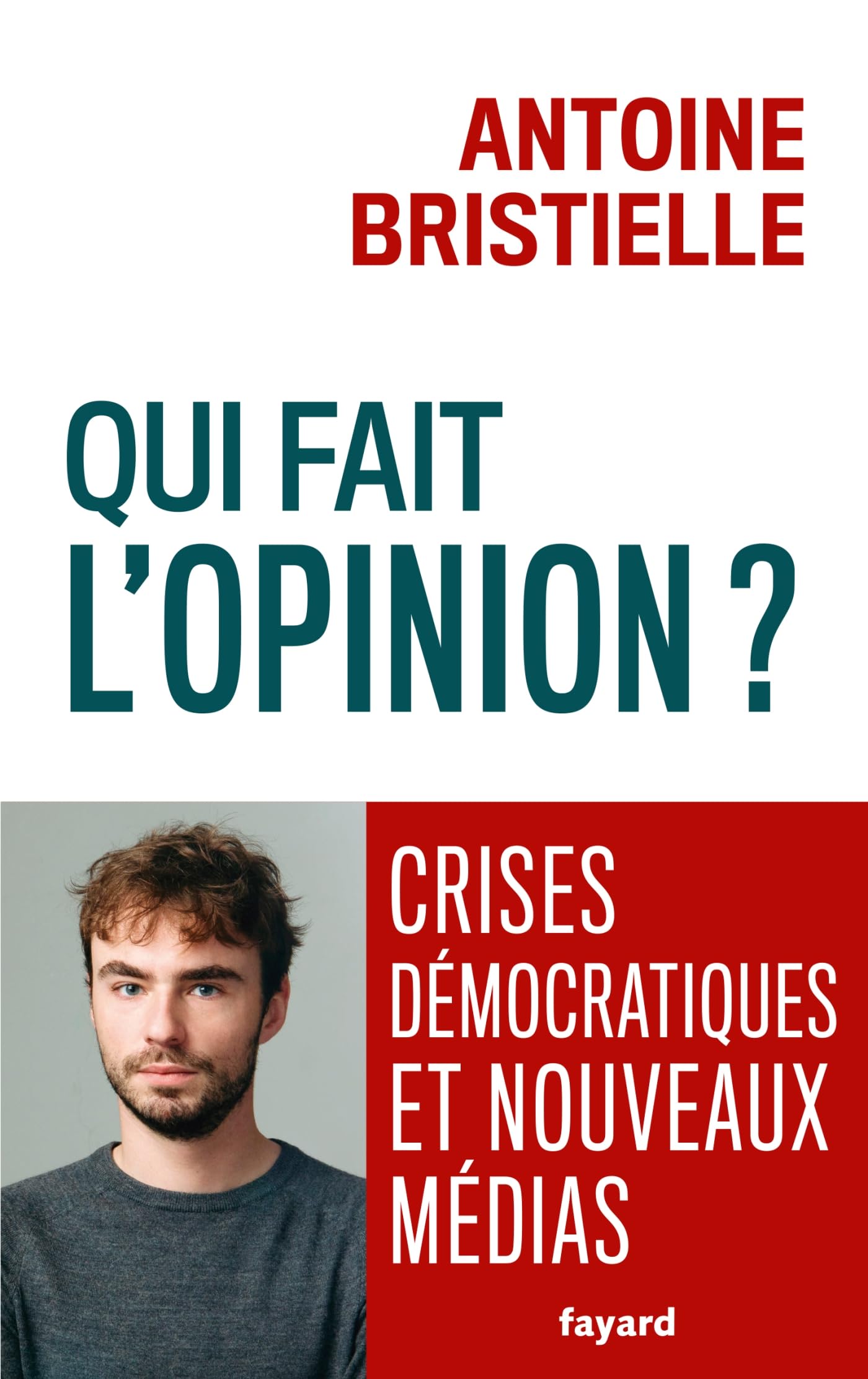 Qui fait l'opinion ?: Crises démocratiques et nouveaux médias Non-fiction books