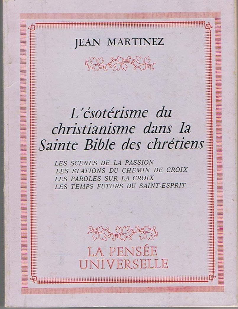 L'Ésotérisme du christianisme dans la sainte Bible des chrétiens book