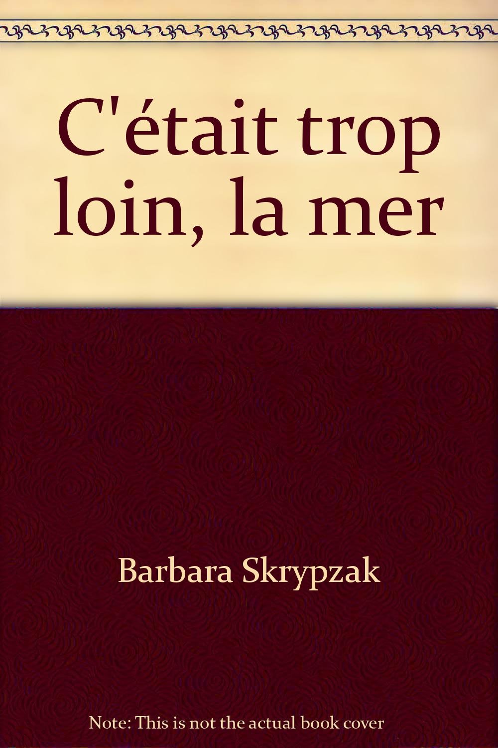 C'était trop loin, la mer Books