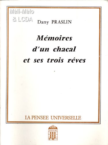 Mémoires d'un chacal et ses trois rêves book