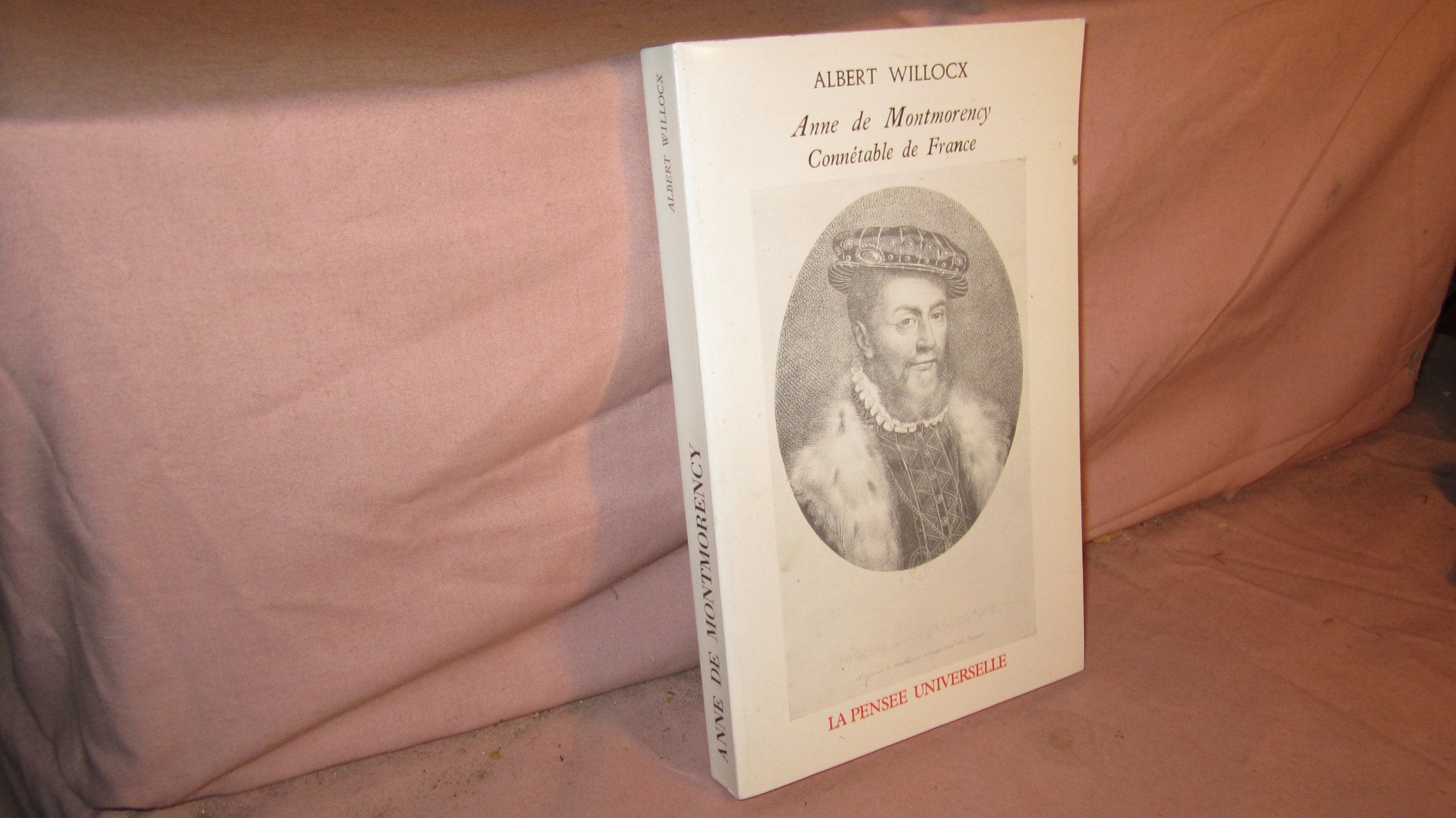 Anne de Montmorency Connétable de France book