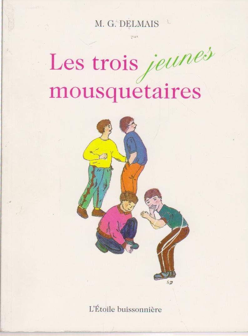 Les aventures des trois jeunes mousquetaires (L'étoile buissonnière) Books