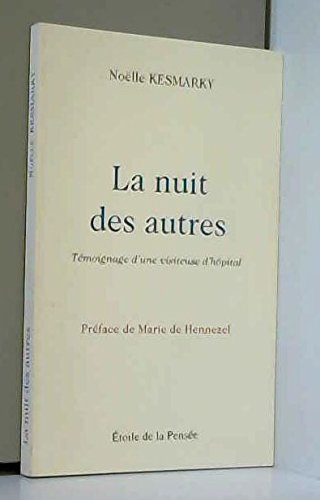 La nuit des autres: Témoignage d'une visiteuse d'hôpital book
