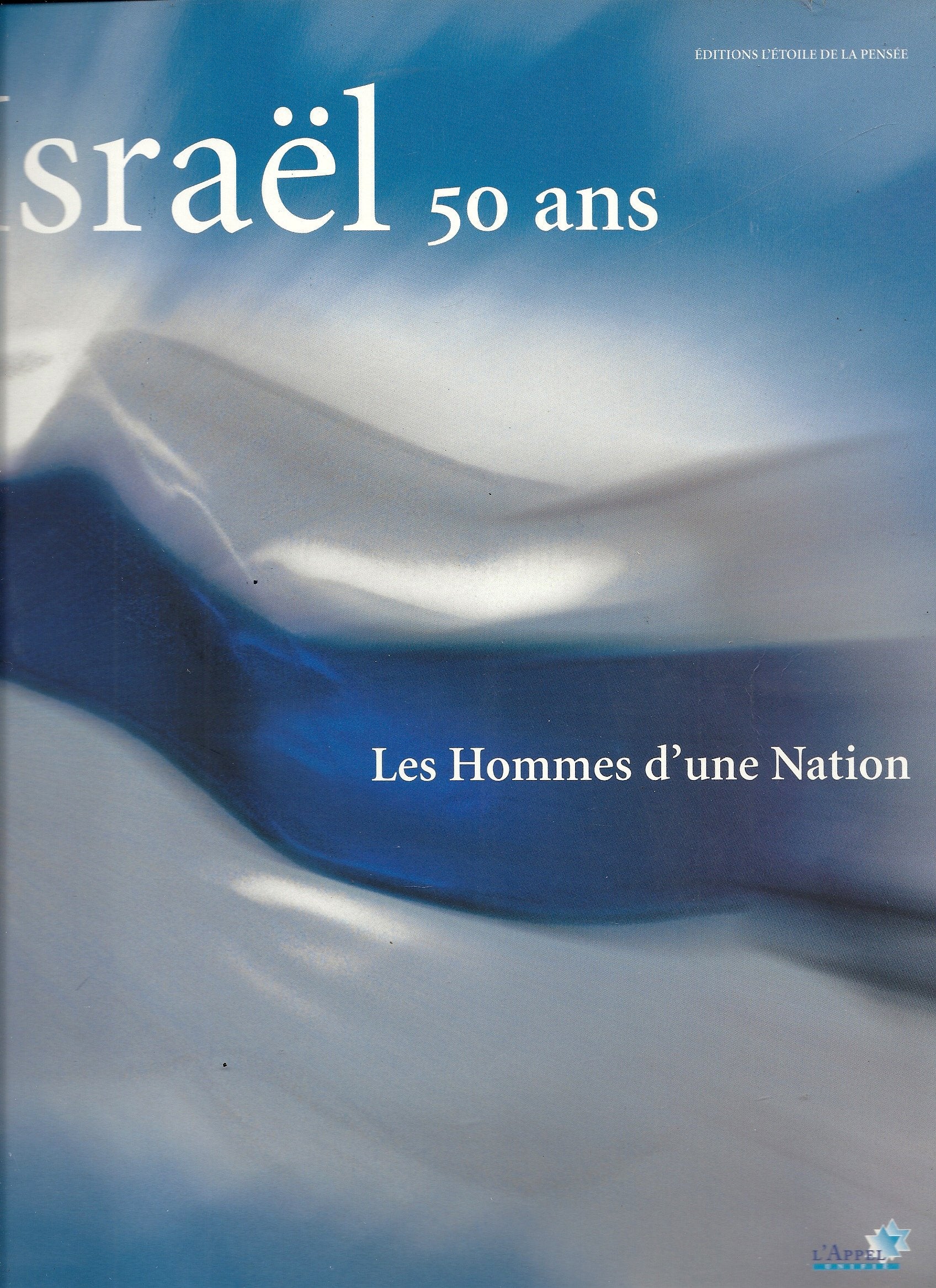 Israel 50 Ans. Les Hommes D'Une Nation book