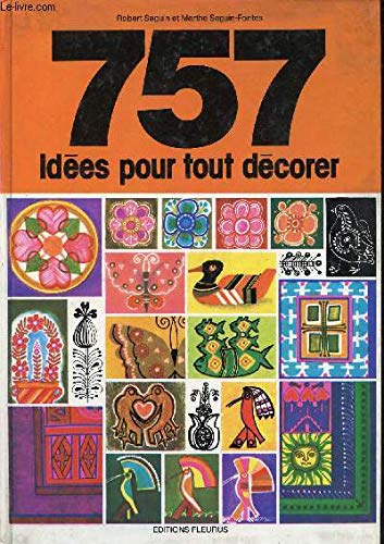Sept cent soixante sept idées pour tout décorer Books