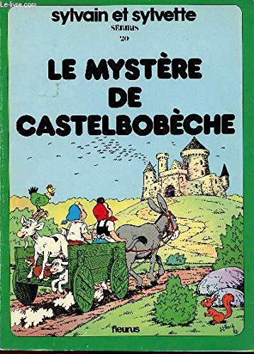 Sylvain et Sylvette. Vol. 20. Le mystère de Castel-Bobèche book