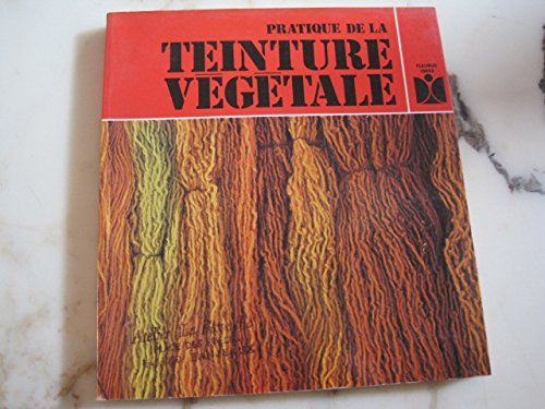 Pratique de la teinture végétale Books