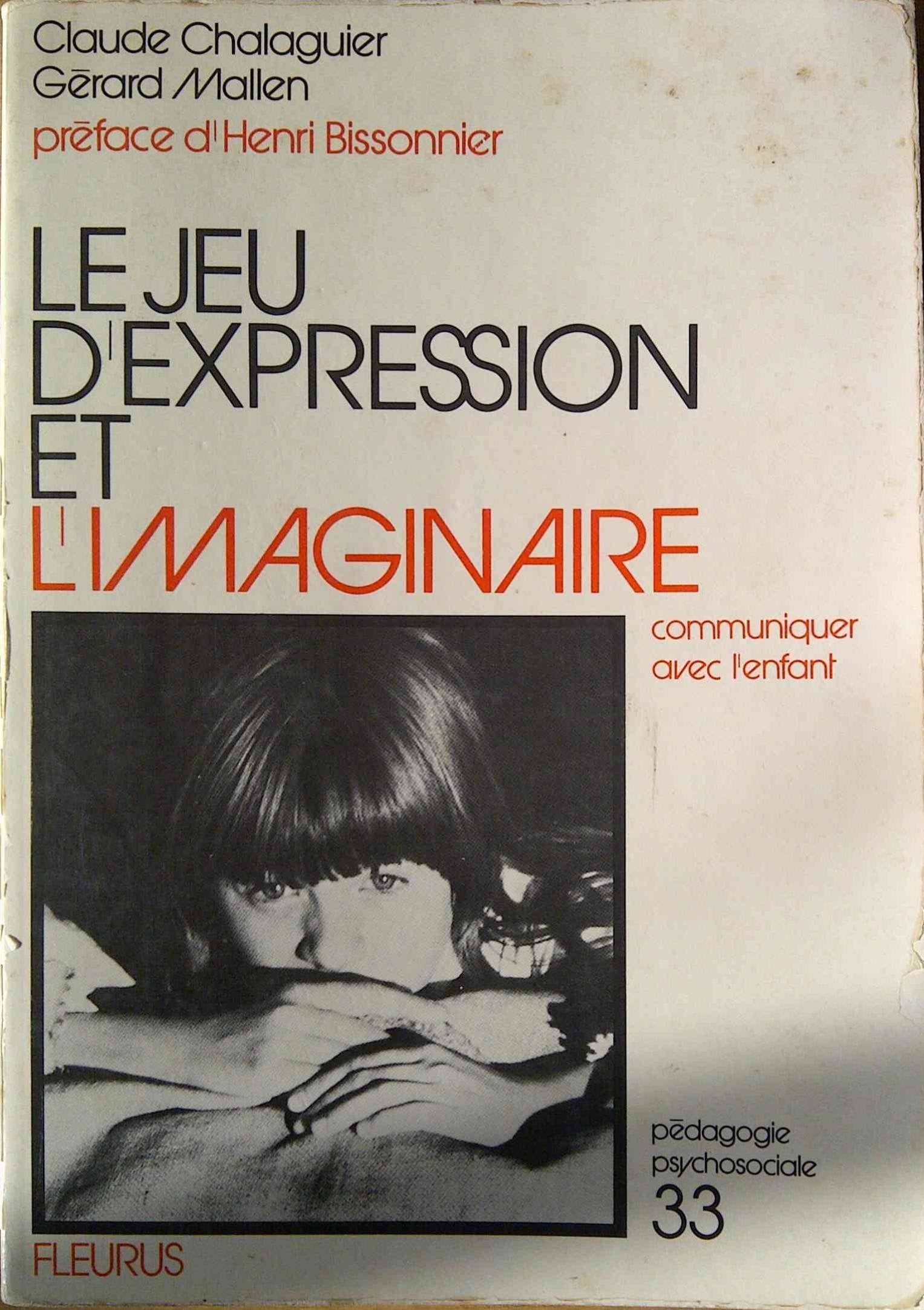 Le Jeu d'expression et l'imaginaire : Communiquer avec l'enfant Books