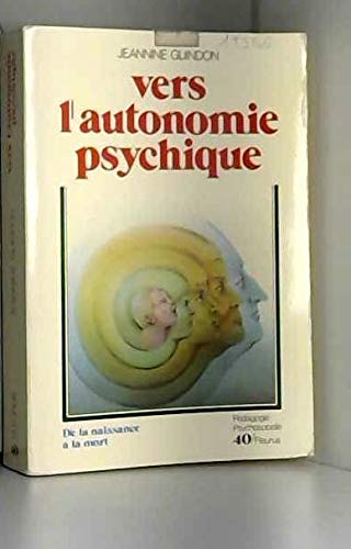 Vers l'autonomie psychique : De la naissance à la mort Books