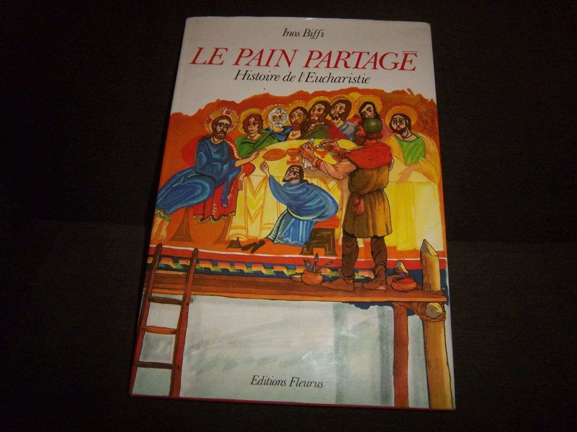 Le Pain partagé : Histoire de l'Eucharistie book