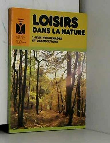 Loisirs dans la nature : 01 : Jeux, promanades et observations Books