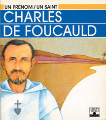 Charles de Foucauld : le marcheur de Dieu book