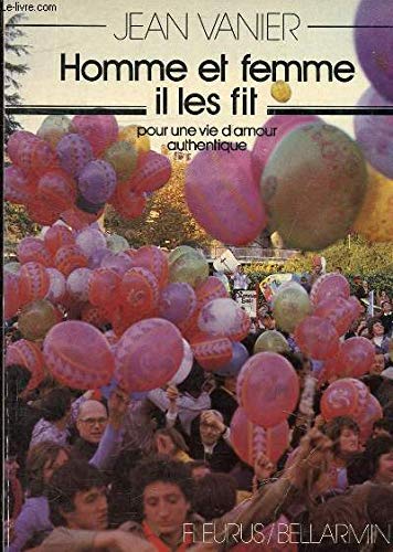 Homme et femme, il les fit : pour une vie d'amour authentique Books