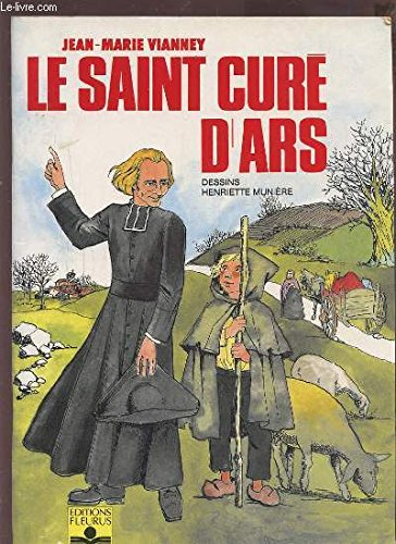 Le Saint curé d'Ars: Jean-Marie Vianey book