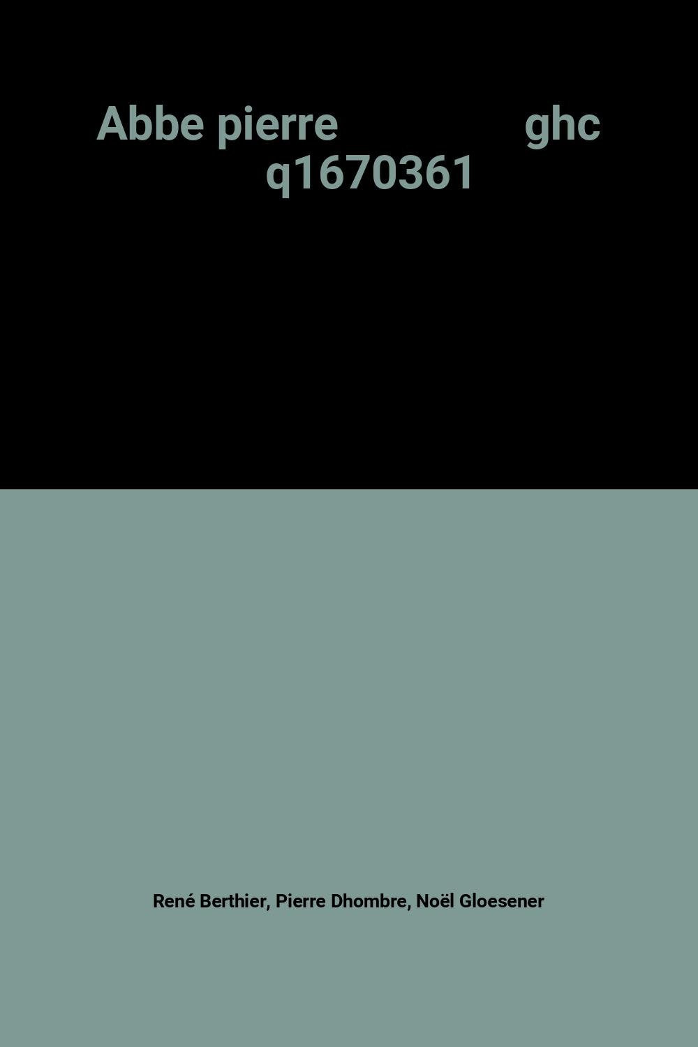 Abbe pierre ghc q1670361 Books