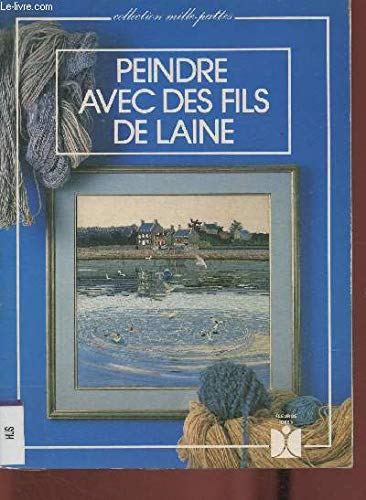 Peindre avec des fils de laine (Mille Pattes (P) Books