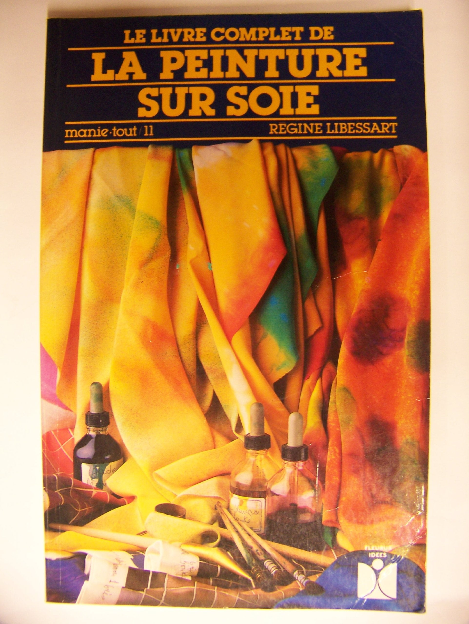 Le Livre complet de la peinture sur soie book