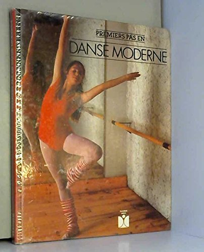Premiers pas en danse moderne : la technique, la pratique, les origines, les danseurs et les ballets modernes les plus célèbres book