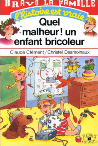 Quel malheur enfant bricoleur book