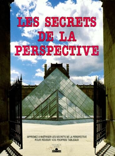 Les secrets de la perspective: Apprenez à maîtriser les secrets de la perspective pour réussir vos propres tableaux book