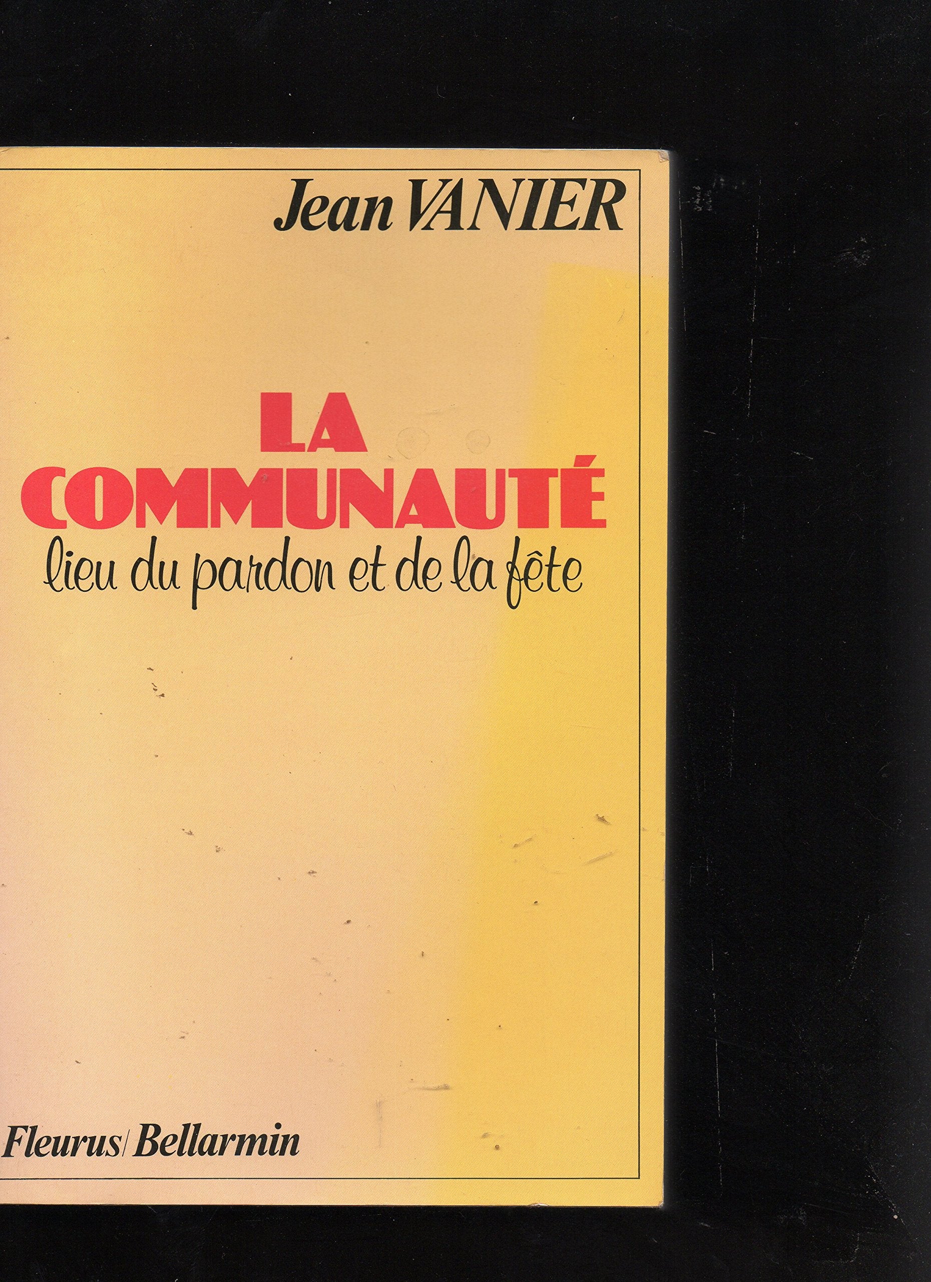 La communaute, lieu de pardon et de fete (Jean Vannier) Books