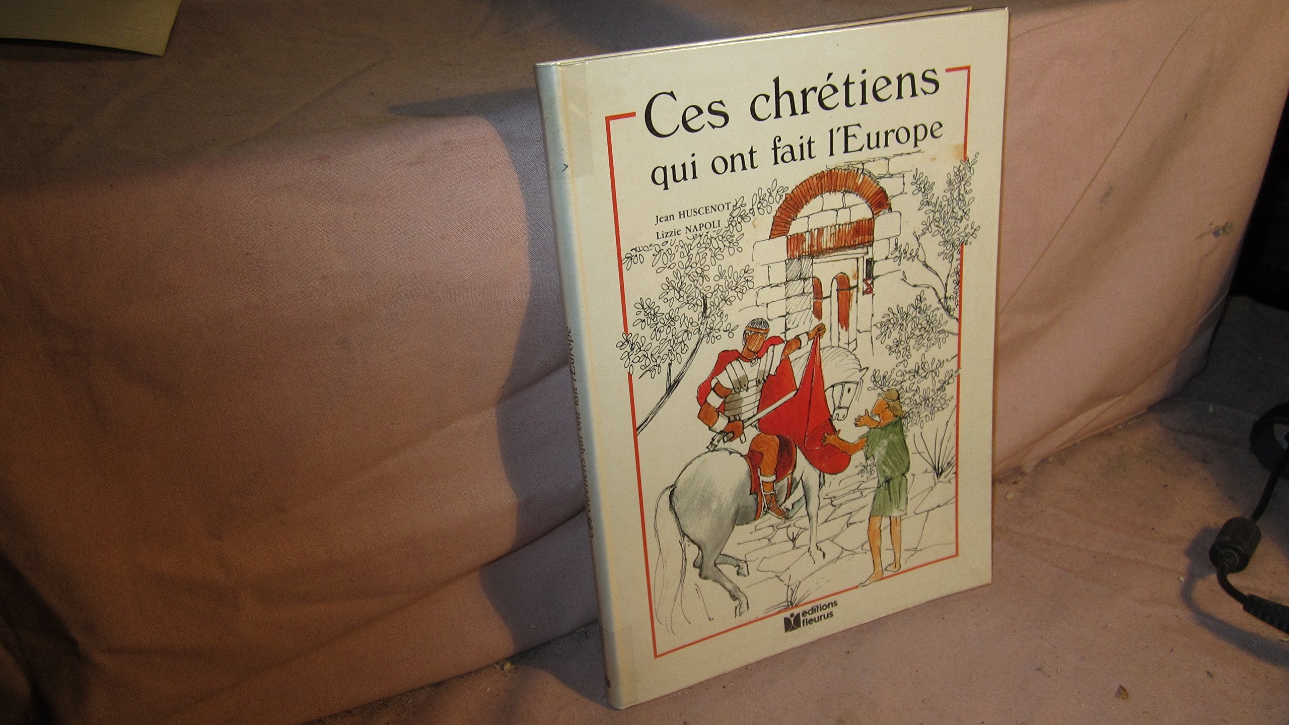 Ces chrétiens qui ont fait l'Europe book