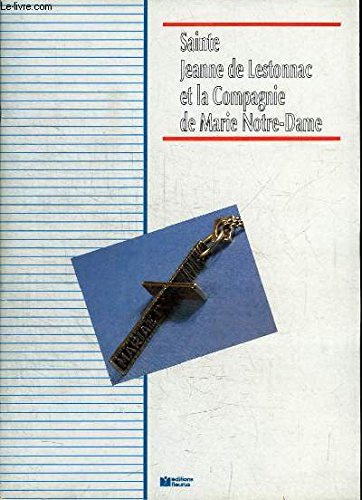 sainte jeanne de lestonnac et la compagnie de Marie notre-dame book