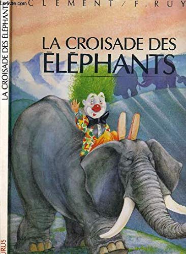 La croisade des elephants (Livres Uniques) Books