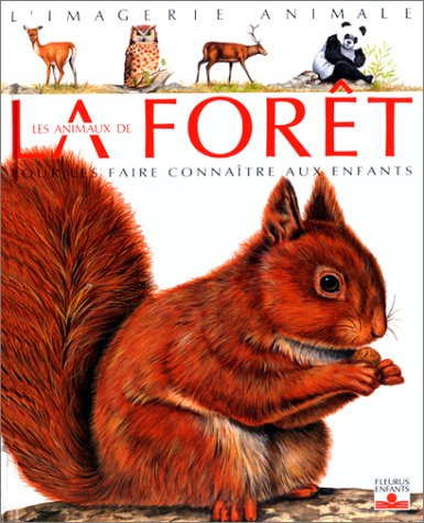 Les animaux de la forêt: Pour les faire connaître aux enfants de 5 à 8 ans Books