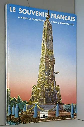 Le souvenir français / a nous le souvenir, a eux l'immortalite book