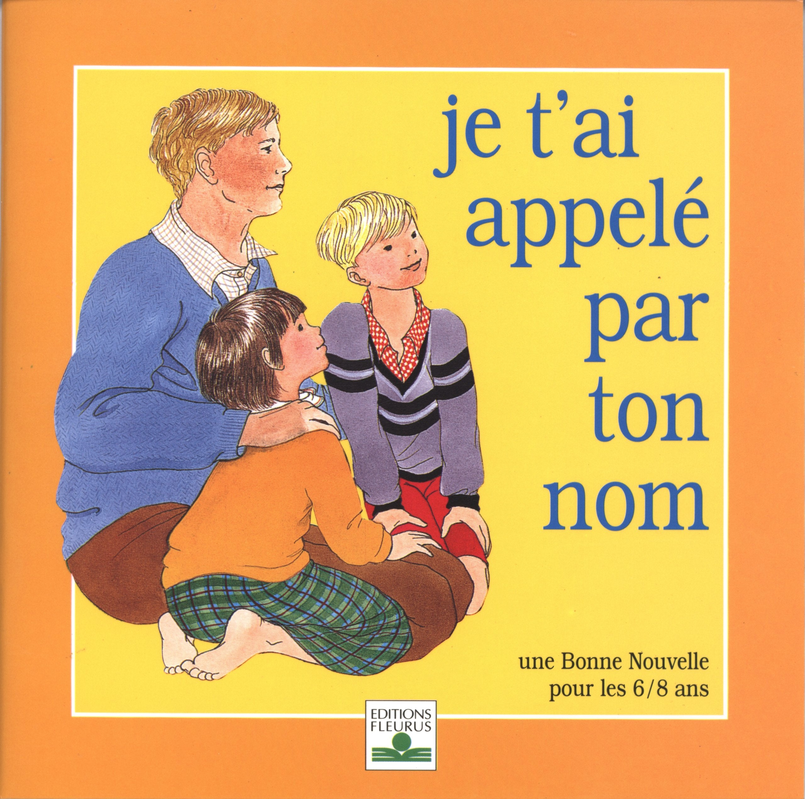 JE T'AI APPELE PAR TON NOM / ENFANTS Religion & Esotericism