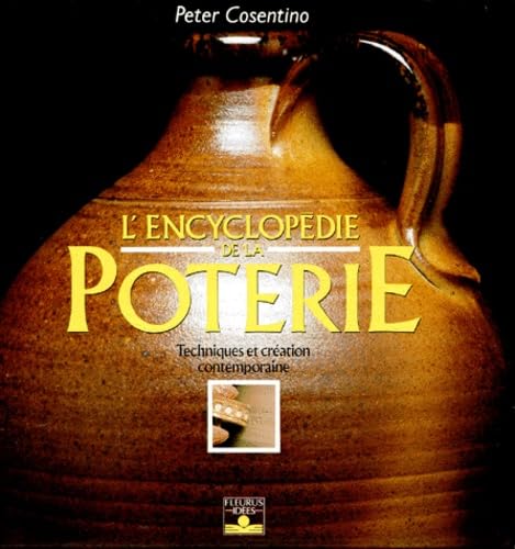 L'Encyclopédie de la poterie : Techniques et création contemporaine book