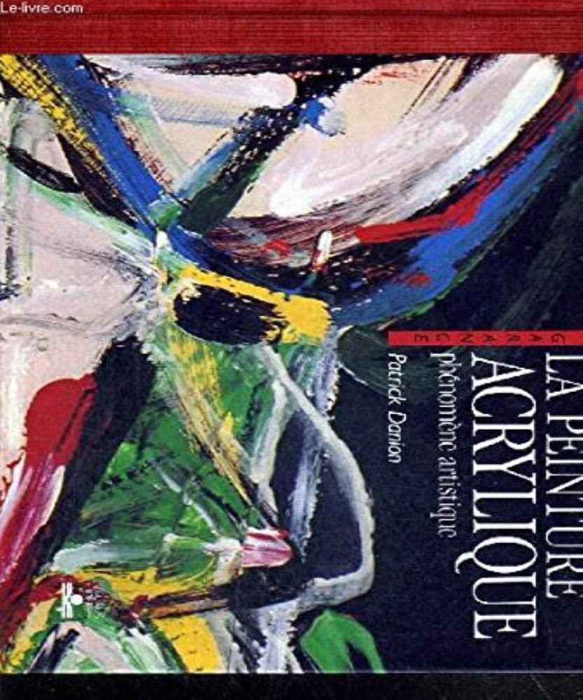 La Peinture acrylique : phénomène artistique book