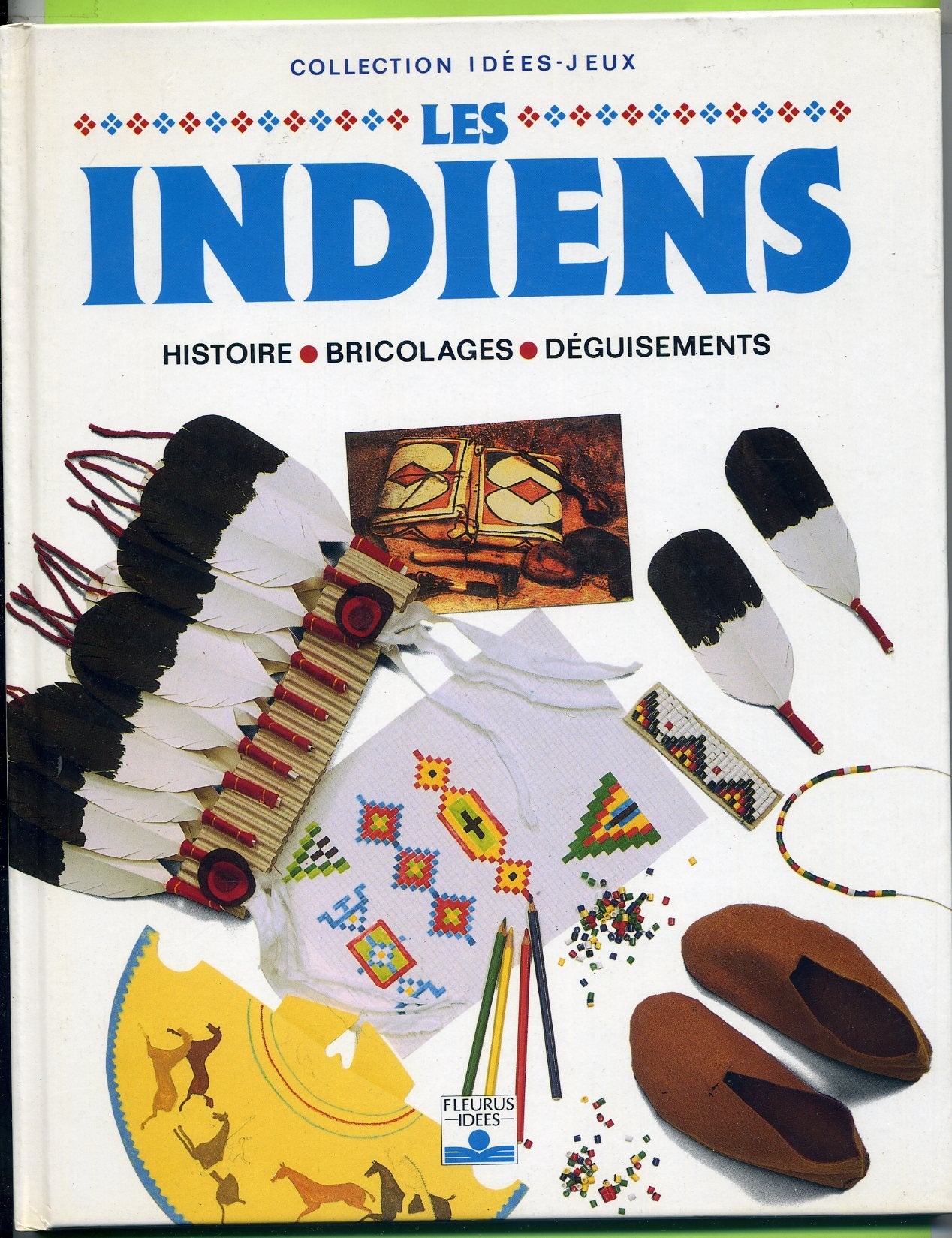 Les indiens: Histoire, bricolages, déguisements book