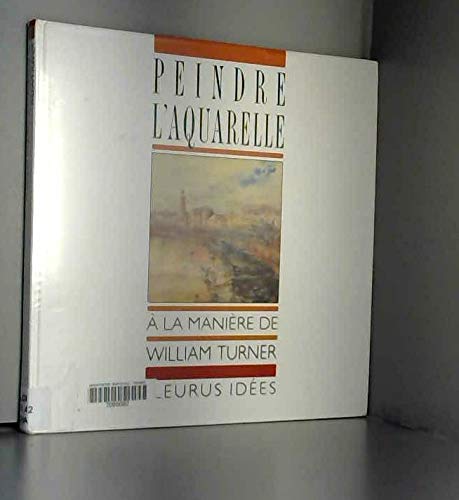 Peindre l'aquarelle à la manière de William Turner Books