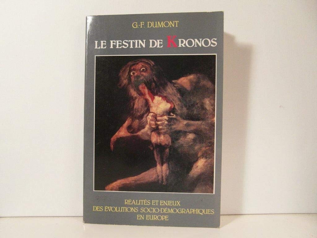 Le Festin de Kronos : réalités et enjeux des évolutions socio-démographiques en Europe Books