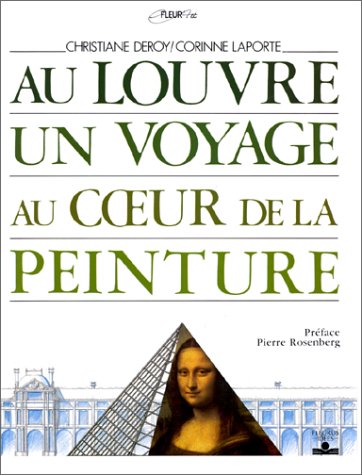 Au Louvre un voyage au coeur de la peinture book