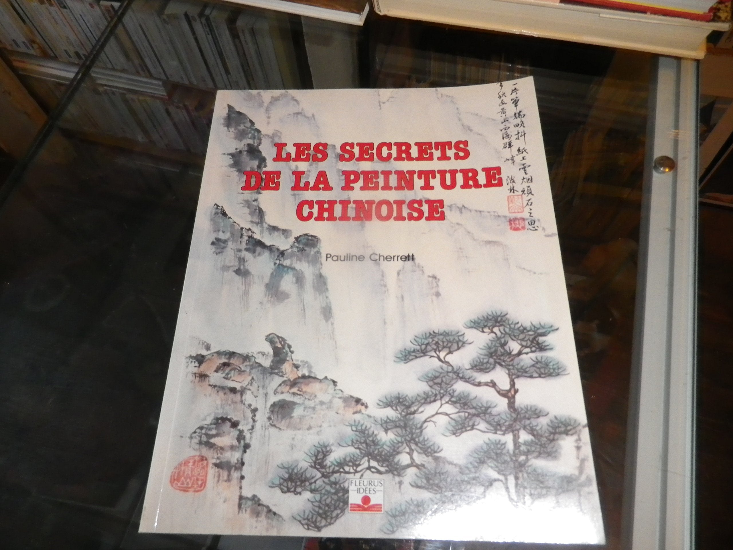 Les Secrets De La Peinture Chinoise book