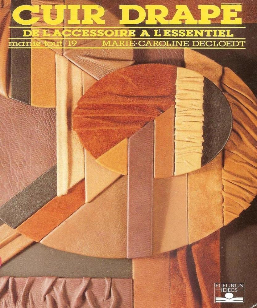 Manie-Tout Numero 19 : Cuir Drape. De L'Accessoire A L'Essentiel book