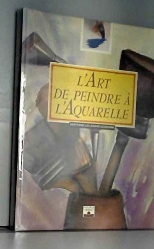 L'art de peindre à l'aquarelle Hobbies & Crafts
