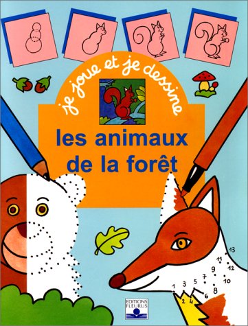 Je joue et je dessine : les animaux de la forêt book