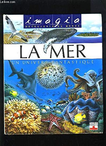 LA MER / UN UNIVERS FANTASTIQUE Children's books