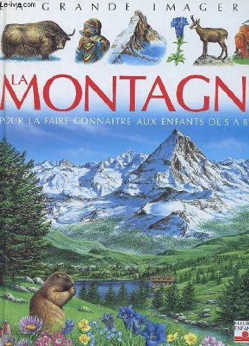 MONTAGNE: Pour la faire connaitre aux enfants de 5 à 8 ans Children's books