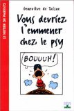 Vous devriez l'emmener chez le psy Parents & Children